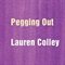 Poetry Pamphlet: Pegging Out by Lauren Colley