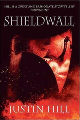 Cover of Justin Hill&amp;#39;s Shield Wall