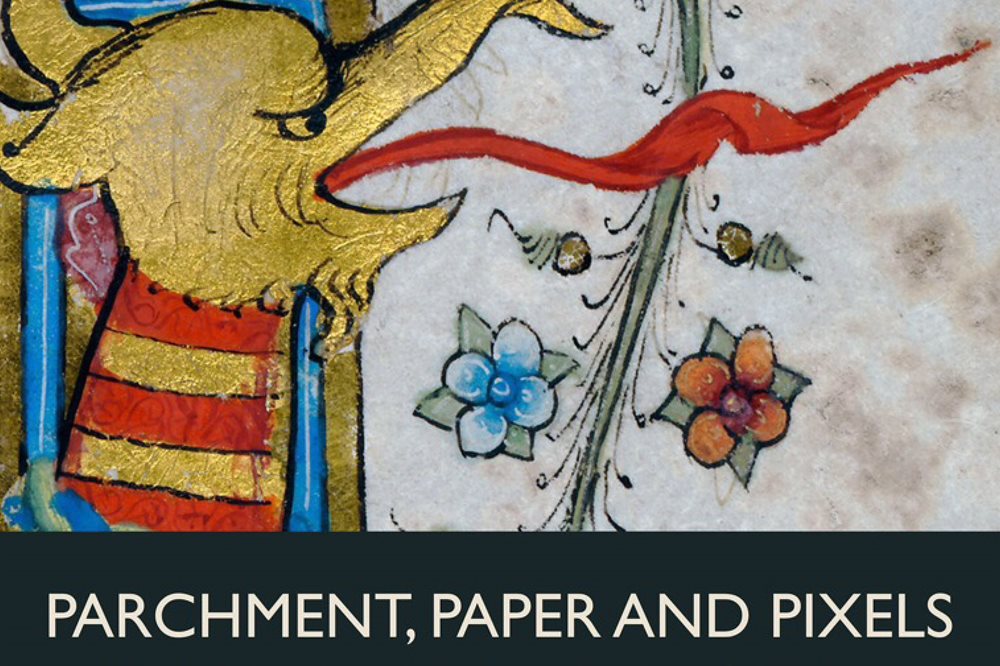 Parchment, Paper and Pixels