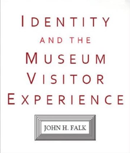 The book cover of 'Identity and the Museum Visitor Experience' authored by John H. Falk and published in 2009/2016) by Routledge