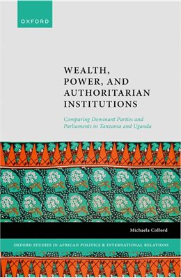Book cover for Welath, Power and Authoritarian Institutions