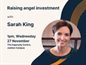 Ingenuity Lab Roundtable Series: 'Raising angel investment' with Sarah King