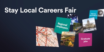 Stay Local Careers Fair with local images and words: Regional employers, graduate jobs and internship opportunities