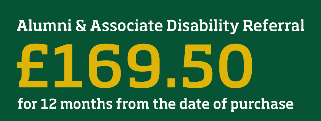 Alumni & Associate Disability Referral membership, available for only £169.50 for 12 months